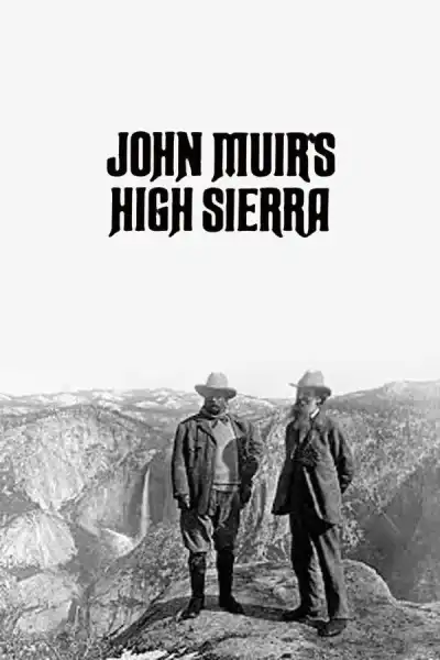 Poster for John Muir's High Sierra