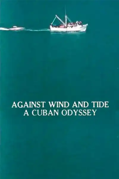 Poster for Against Wind and Tide: A Cuban Odyssey