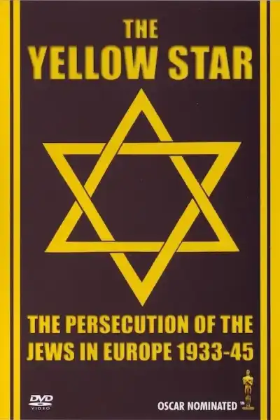 Poster for The Yellow Star: The Persecution of the Jews in Europe - 1933-1945