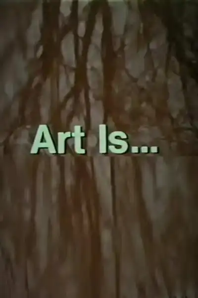 Poster for Art Is...
