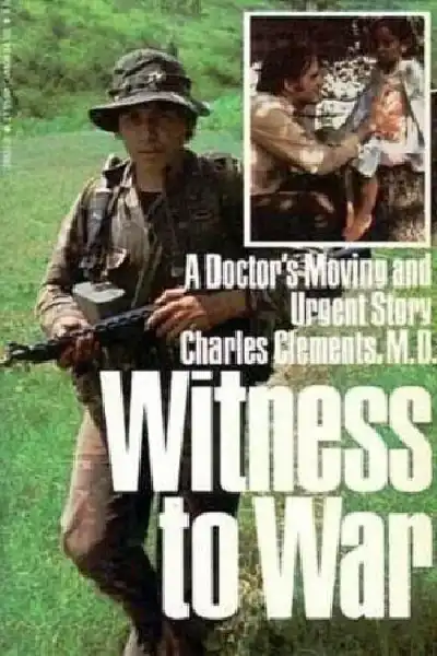 Poster for Witness to War: Dr. Charlie Clements
