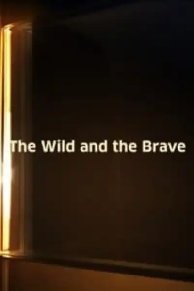 Poster for The Wild and the Brave