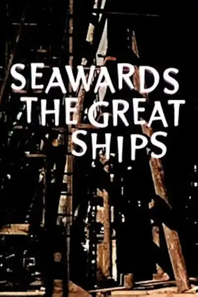 Poster for Seawards the Great Ships