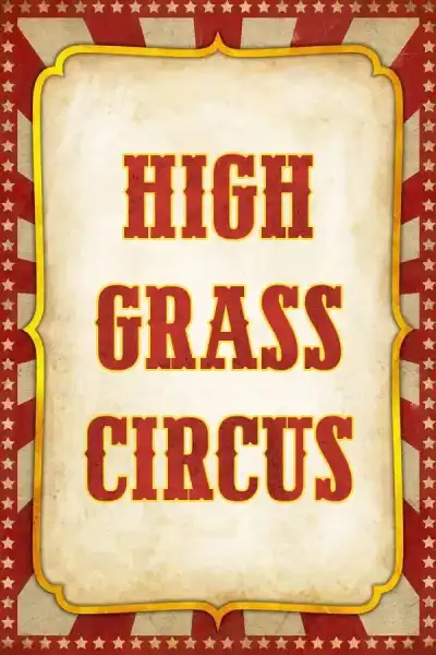 Poster for High Grass Circus